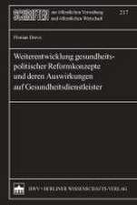 Weiterentwicklung gesundheitspolitischer Reformkonzepte und deren Auswirkungen auf Gesundheitsdienstleister