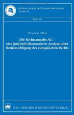 Die Rechtsanwalts-AG - eine juristisch-ökonomische Analyse unter Berücksichtigung des europäischen Rechts