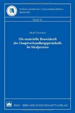 Die materielle Beweiskraft des Hauptverhandlungsprotokolls im Straprozess