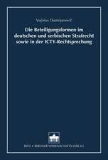 Die Beteiligungsformen im deutschen und serbischen Strafrecht sowie in der ICTY-Rechtsprechung