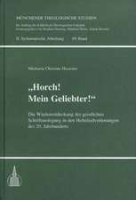 Horch! Mein Geliebter! Die Wiederentdeckung der geistlichen Schriftauslegung in den Hoheliedvertonungen des 20. Jahrhunderts