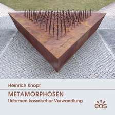 Metamorphosen - Urformen kosmischer Verwandlung