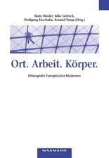 Ort. Arbeit. Körper