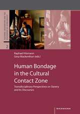 Human Bondage in the Cultural Contact Zone