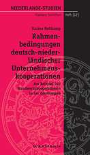 Rahmenbedingungen deutsch-niederländischer Unternehmenskooperationen