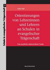 Orientierungen von Lehrerinnen und Lehrern an Schulen in evangelischer Trägerschaft