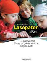 Lesepaten in Berlin oder wie man Bildung zur gesellschaftlichen Aufgabe macht