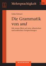 Die Grammatik von und