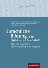 Sprachliche Bildung in der digitalisierten Gesellschaft