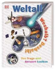 Weshalb? Deshalb! Weltall