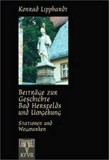 Beiträge zur Geschichte Bad Hersfelds und Umgebung, Stationen und Wegmarken