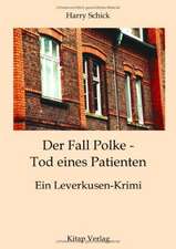 Der Fall Polke - Tod eines Patienten