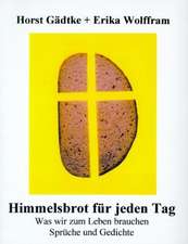 Himmelsbrot für jeden Tag