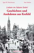 Geschichten und Anekdoten aus dem alten Krefeld