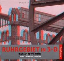 Ruhrgebiet in 3-D - Industriedenkmäler