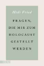 Fragen, die mir zum Holocaust gestellt werden