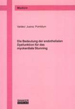 Die Bedeutung der endothelialen Dysfunktion für das myokardiale Stunning