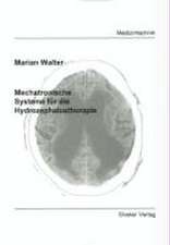 Mechatronische Systeme für die Hydrozephalustherapie