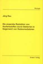 Die anaerobe Reduktion von Azofarbstoffen durch Bakterien in Gegenwart von Redoxmediatoren