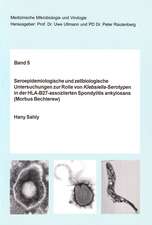 Seroepidemiologische und zellbiologische Untersuchungen zur Rolle von Klebsiella-Serotypen in der HLA-B27-assoziierten Spondylitis ankylosans (Morbus Bechterew)