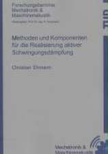 Methoden und Komponenten für die Realisierung aktiver Schwingungsdämpfung