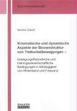 Kinematische und dynamische Aspekte der Binnenstruktur von Tretkurbelbewegungen