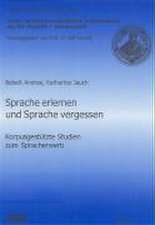 Sprache erlernen und Sprache vergessen