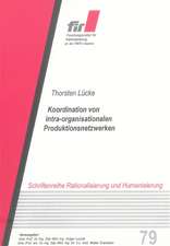 Koordination von intra-organisationalen Produktionsnetzwerken