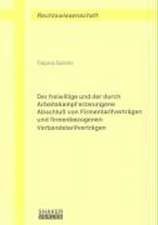 Der freiwillige und der durch Arbeitskampf erzwungene Abschluss von Firmentarifverträgen und firmenbezogenen Verbandstarifverträgen