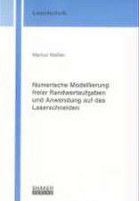 Numerische Modellierung freier Randwertaufgaben und Anwendung auf das Laserschneiden