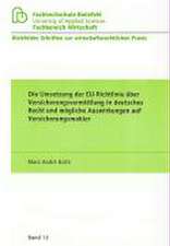 Die Umsetzung der EU-Richtlinie über Versicherungsvermittlung in deutsches Recht und mögliche Auswirkungen auf Versicherungsmakler