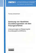 Sanierung von häuslichen Grundleitungsnetzen mit dem Flutungsverfahren