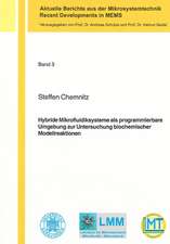 Hybride Mikrofluidiksysteme als programmierbare Umgebung zur Untersuchung biochemischer Modellreaktionen