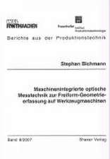 Maschinenintegrierte optische Messtechnik zur Freiform-Geometrieerfassung auf Werkzeugmaschine