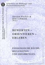 Bewerten - Orientieren - Erleben