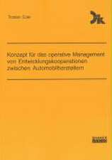 Konzept für das operative Management von Entwicklungskooperationen zwischen Automobilherstellern