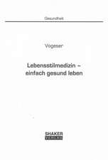 Lebensstilmedizin - einfach gesund leben