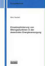 Einsatzoptimierung von Mikrogasturbinen in der dezentralen Energieversorgung