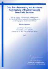 Data Post-Processing and Hardware Architecture of Electromagnetic Near-Field Scanner