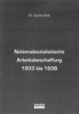 Nationalsozialistische Arbeitsbeschaffung 1933 bis 1936