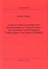 Impacts of Real Exchange Rate Misalignments on Trade Creation and Diversion within Regional Trading Blocs: The Case of COMESA