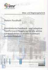 Kombinierte Feedback- und adaptive Feedforward-Regelung für die aktive Lärmreduktion in einem Kommunikations-Headset