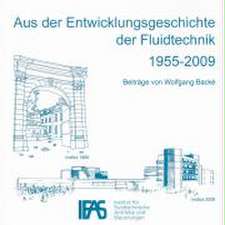 Aus der Entwicklungsgeschichte der Fluidtechnik 1955-2009