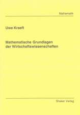 Mathematische Grundlagen der Wirtschaftswissenschaften