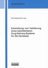 Entwicklung und Validierung eines resorbierbaren Drug-Delivery-Systems für die Harnblase