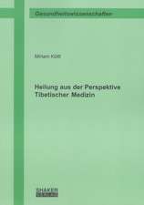 Heilung aus der Perspektive Tibetischer Medizin