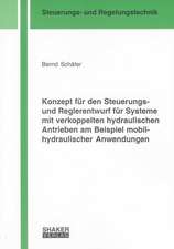 Konzept für den Steuerungs- und Reglerentwurf für Systeme mit verkoppelten hydraulischen Antrieben am Beispiel mobilhydraulischer Anwendungen