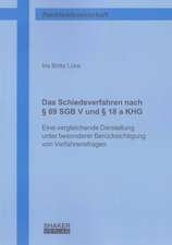 Das Schiedsverfahren nach § 89 SGB V und § 18 a KHG