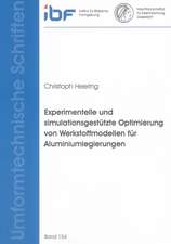 Experimentelle und simulationsgestützte Optimierung von Werkstoffmodellen für Aluminiumlegierungen