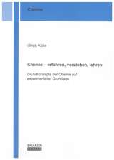 Chemie - erfahren, verstehen, lehren